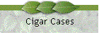 Cigar Cases